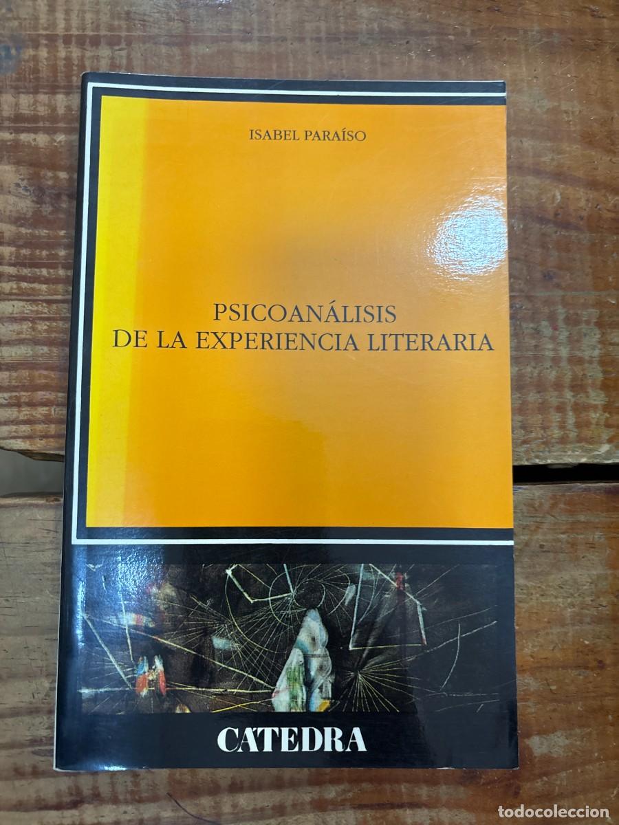 Libros: Psicoan&aacute;lisis de la experiencia literaria (Cr&iacute;tica y estudios literarios) TRSParaíso De Leal, Isabe