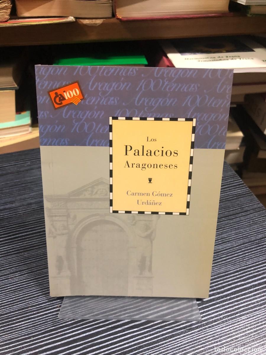 Libros: Los Palacios Aragoneses Carmen G&oacute;mez Urd&aacute;&ntilde;ez