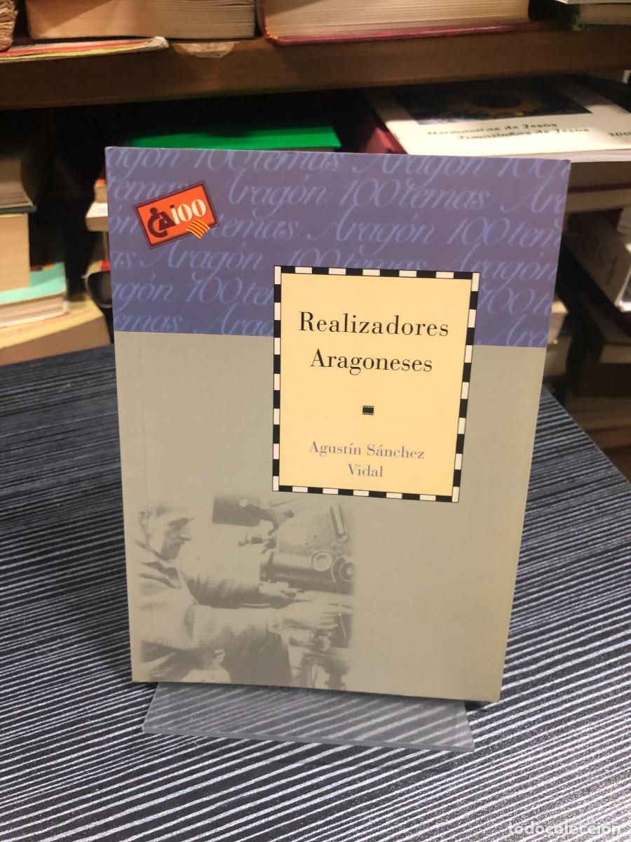 Libros: Realizadores Aragoneses Agust&iacute;n S&aacute;nchez Vidal