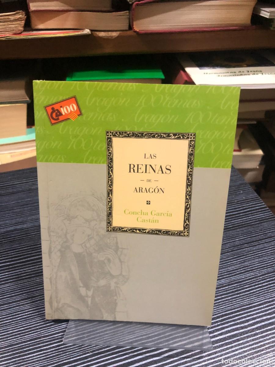 Libros: Las Reinas de Arag&oacute;n Concha Garc&iacute;a Cast&aacute;n
