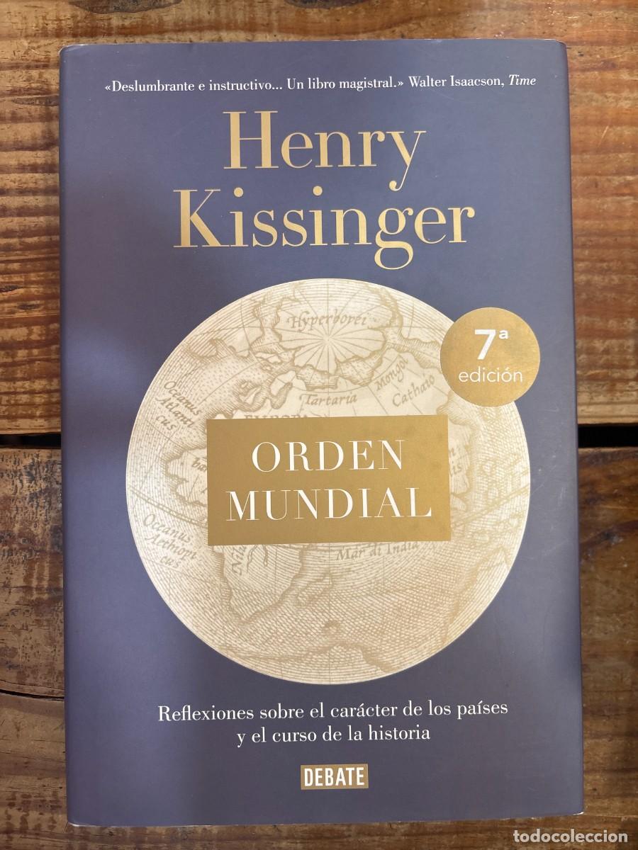 Libros: Orden mundial: Reflexiones sobre el car&aacute;cter de las naciones y el curso de la historiaKissinger, Hen