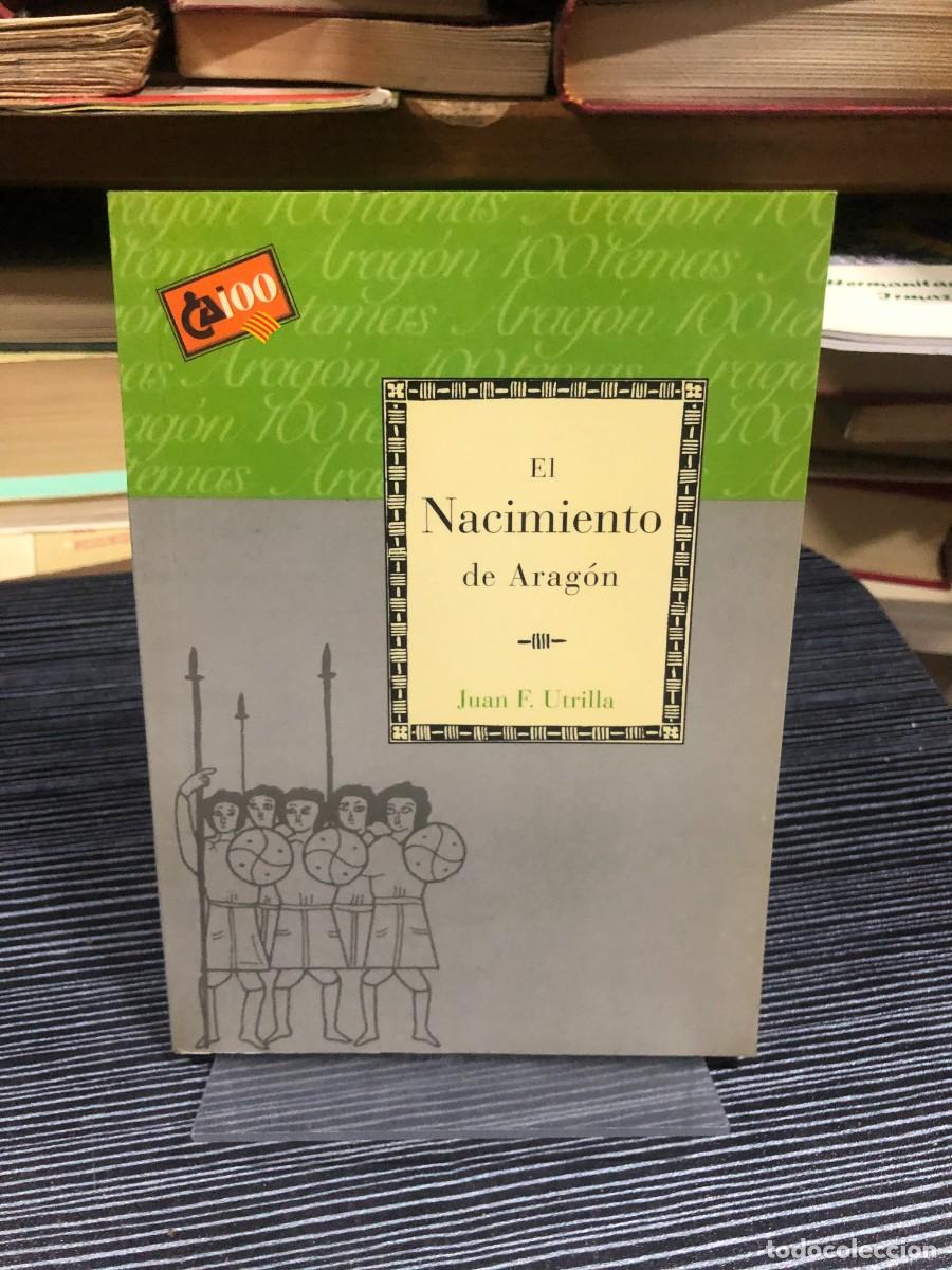 Libros: El Nacimiento de Arag&oacute;n Juan F. Utrilla