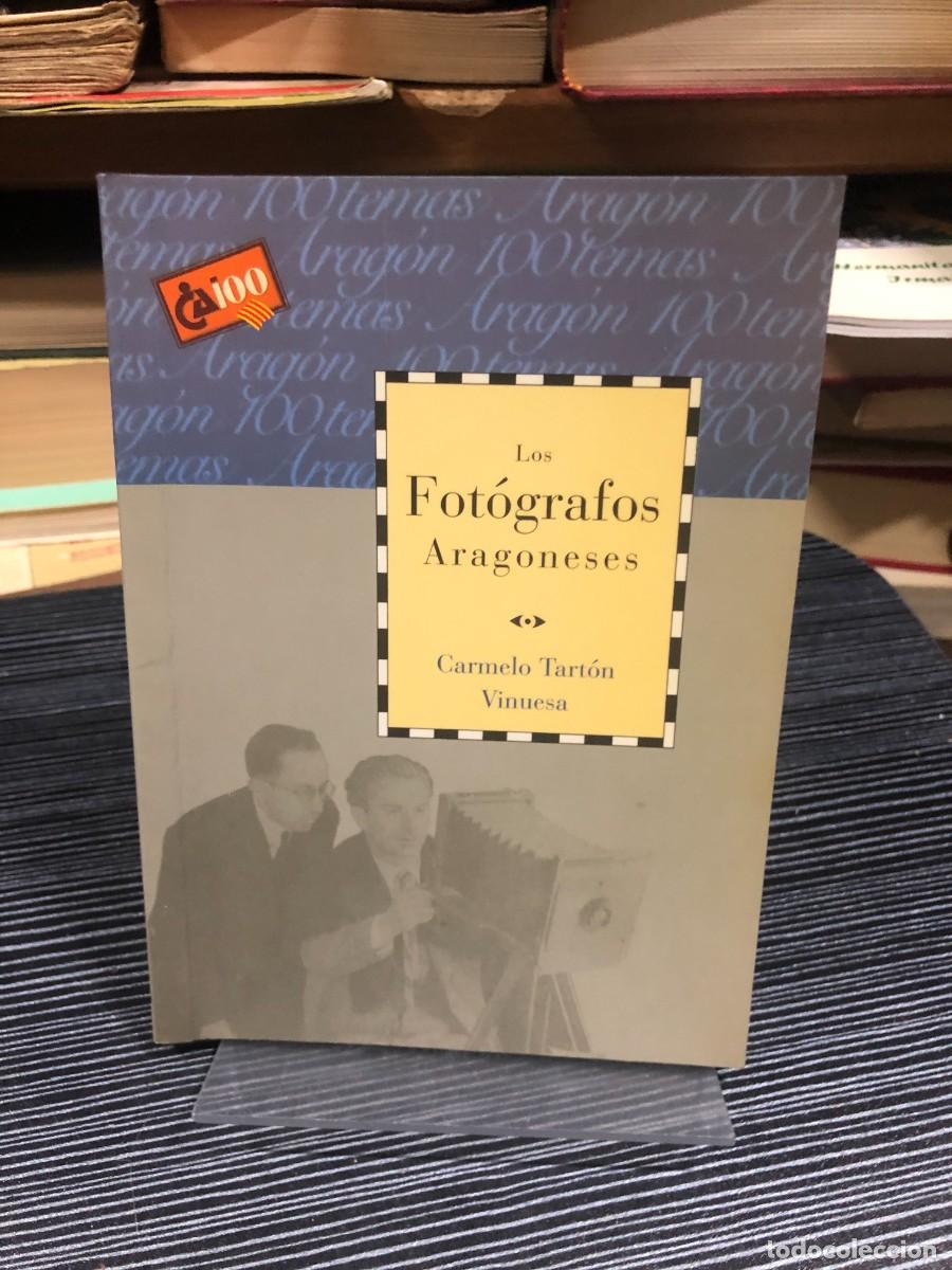 Libros: Los Fot&oacute;grafos Aragoneses Carmelo Tart&oacute;n Vinuesa