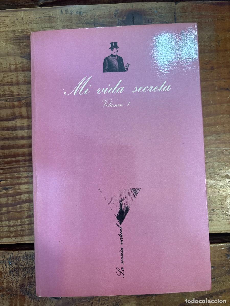 Libros: Mi vida secreta I (Spanish Edition)Escohotado, Antonio Idioma: Espa&ntilde;ol