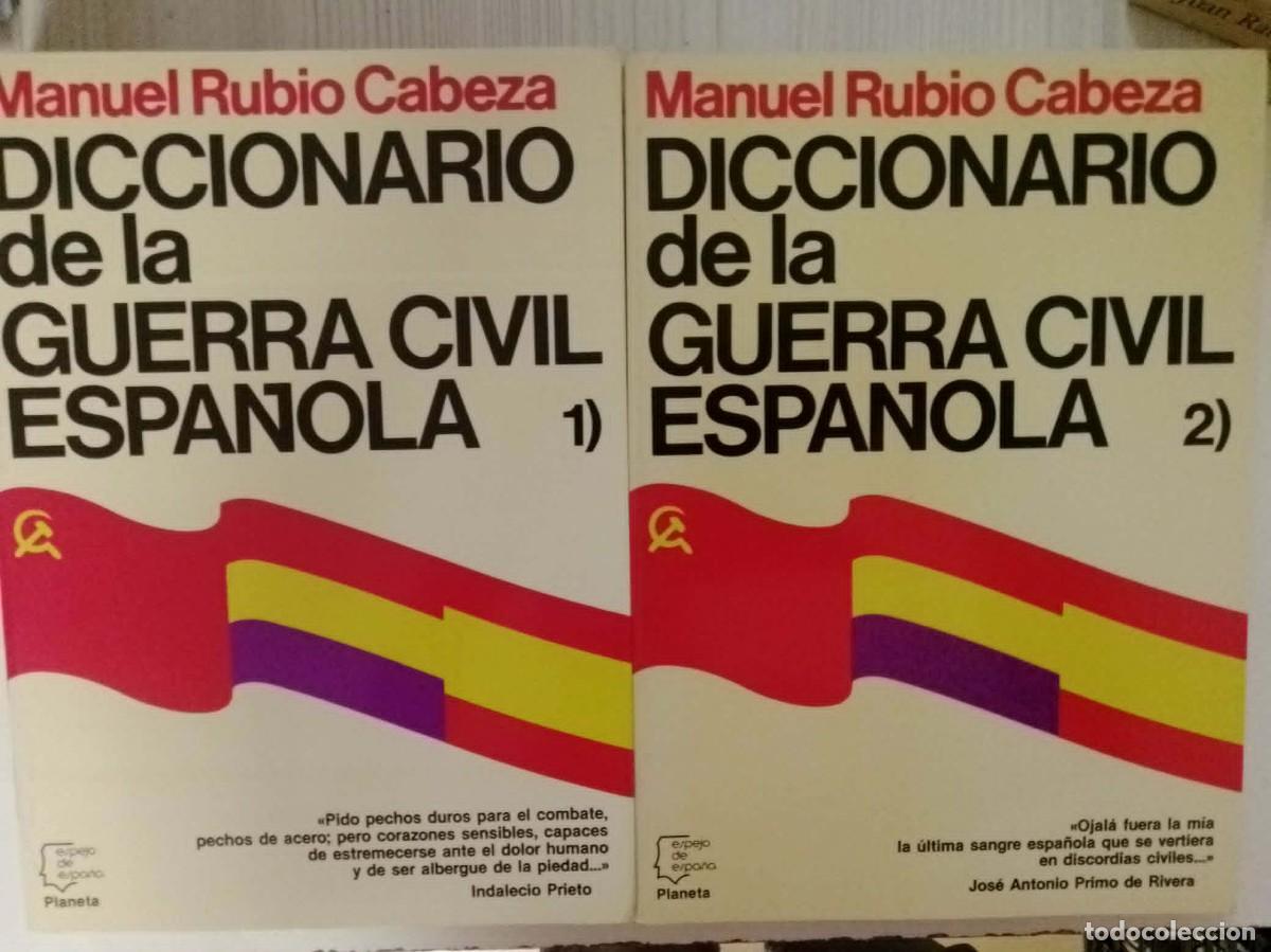 Libros: Diccionario de la Guerra Civil espa&ntilde;ola completo 2 tomos. Manuel Rubio Cabeza. Ed Planeta