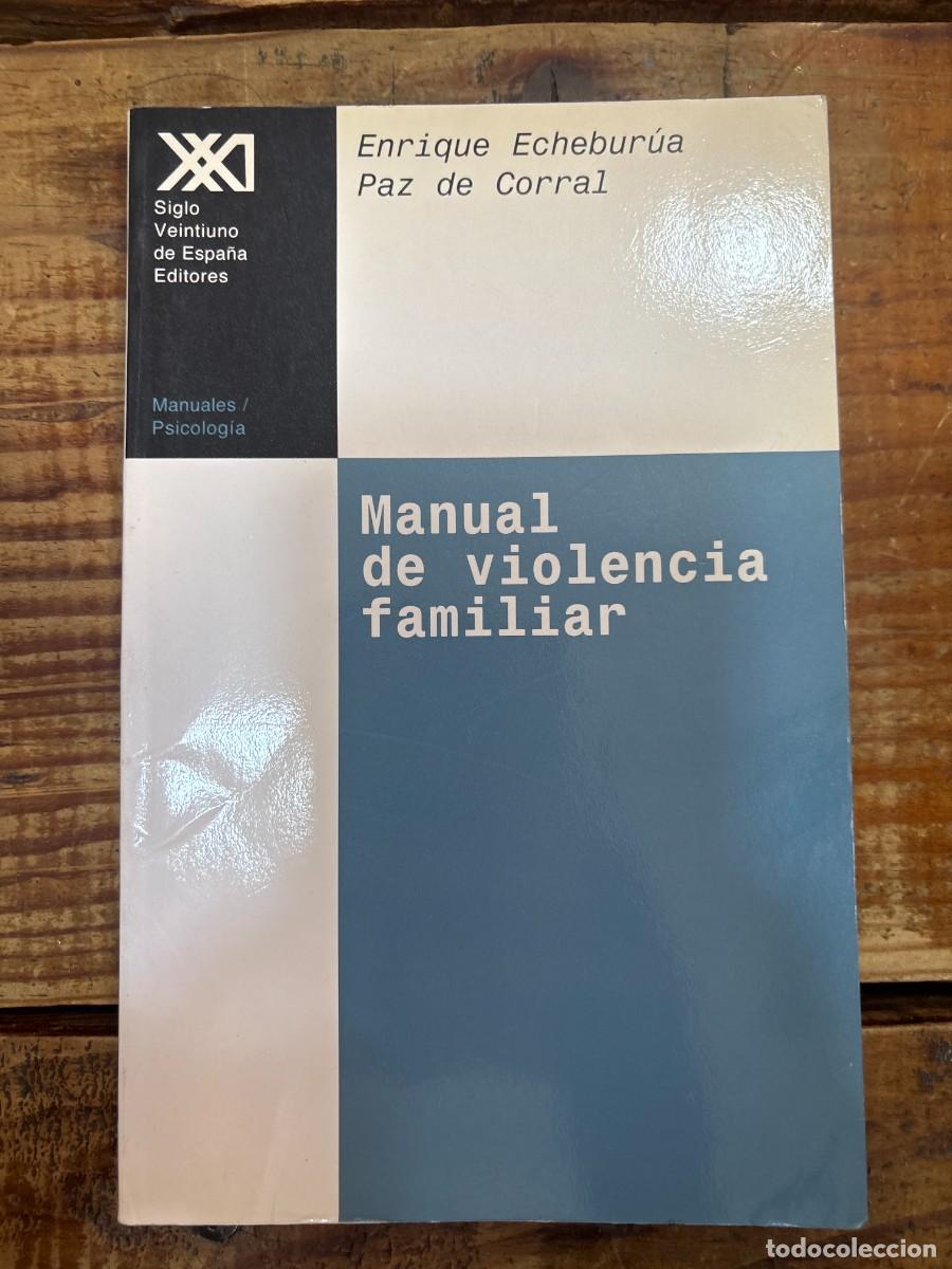 Libros: Manual de violencia familiar (Spanish Edition)Echebur&uacute;a Odriozola, Enrique; Corral, Paz De Idioma: