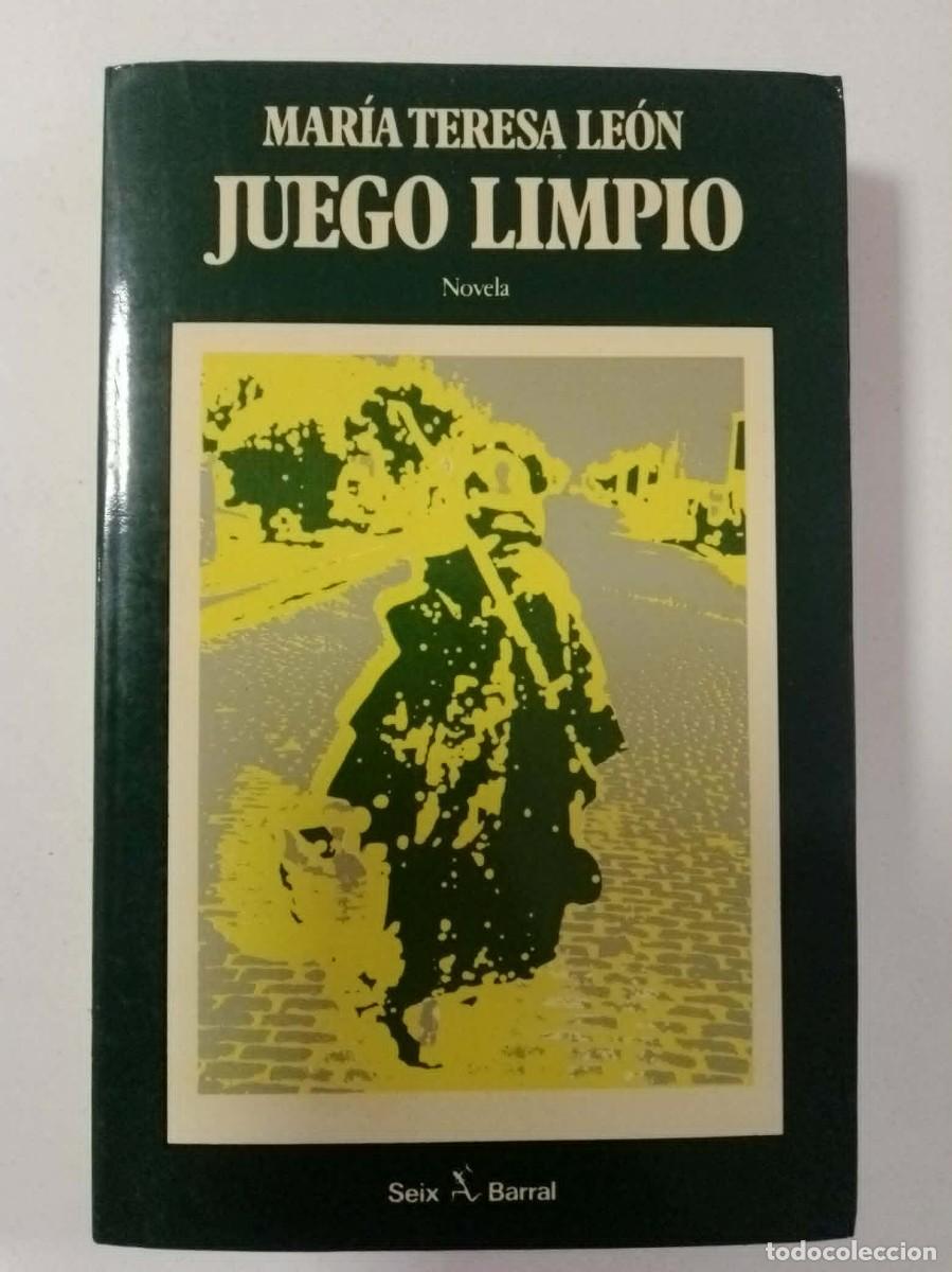 Libros: Juego limpio. Mar&iacute;a Teresa Le&oacute;n. Ed Seix Barral. 1&ordf; edici&oacute;n 1987. ISBN 8432245852