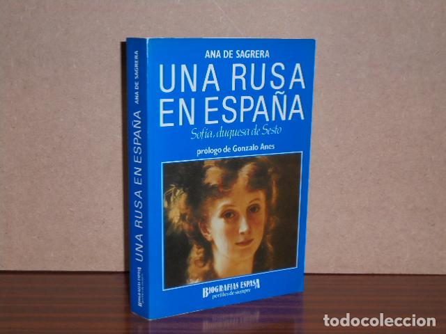 books: UNA RUSA EN ESPA&Ntilde;A - Sof&iacute;a, duquesa de Sesto - Sagrera, Ana de - Pr&oacute;logo de Gonzalo Anes