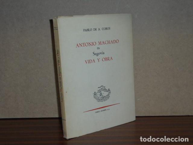 B&uuml;cher: ANTONIO MACHADO EN SEGOVIA - VIDA Y OBRA - Cobos, Pablo de A.