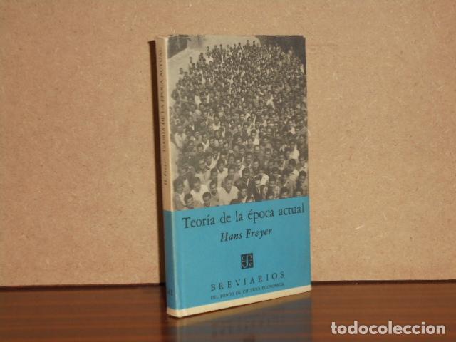 Libros: TEOR&Iacute;A DE LA &Eacute;POCA ACTUAL - Freyer, Hans