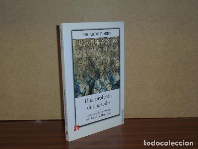 B&uuml;cher: UNA PROFEC&Iacute;A DEL PASADO - Lugones y la invenci&oacute;n del linaje de H&eacute;rcules - Dobry, Edgardo