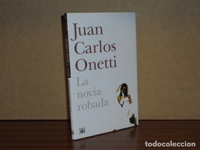 B&uuml;cher: LA NOVIA ROBADA - Onetti, Juan Carlos