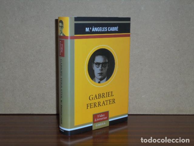 Libros: GABRIEL FERRATER o el exceso de ser inteligente - Cabr&eacute;, M&ordf; &Aacute;ngeles
