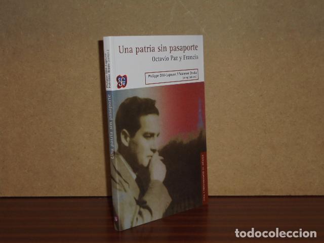 B&uuml;cher: UNA PATRIA SIN PASAPORTE - Octavio Paz y Francia - VV. AA. - Philippe Oll&eacute;-Laprune - Fabienne Bradu