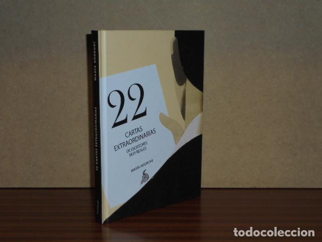 Libri di seconda mano: 22 CARTAS EXTRAORDINARIAS DE ESCRITORES MUY REALES - Negroni, Mar&iacute;a