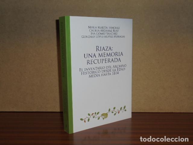 Libros: RIAZA: UNA MEMORIA RECUPERADA - El inventario del Archivo Hist&oacute;rico desde la Edad Media hasta 1814 -