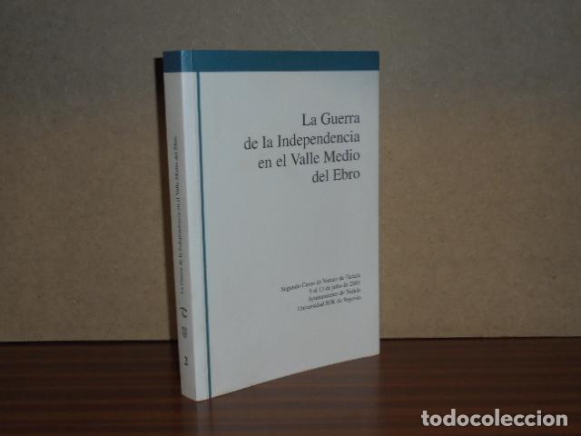 Libros: LA GUERRA DE INDEPENDENCIA EN EL VALLE MEDIO DEL EBRO - VV. AA.