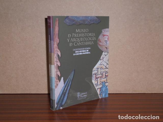 Libros: MUSEO DE PREHISTORIA Y ARQUEOLOG&Iacute;A DE CANTABRIA - COLECCIONES DE RESERVA: una historia de la cultura