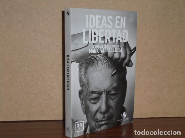 Libros: IDEAS EN LIBERTAD - Homenaje de 80 autores a Mario Vargas Llosa - VV. AA.