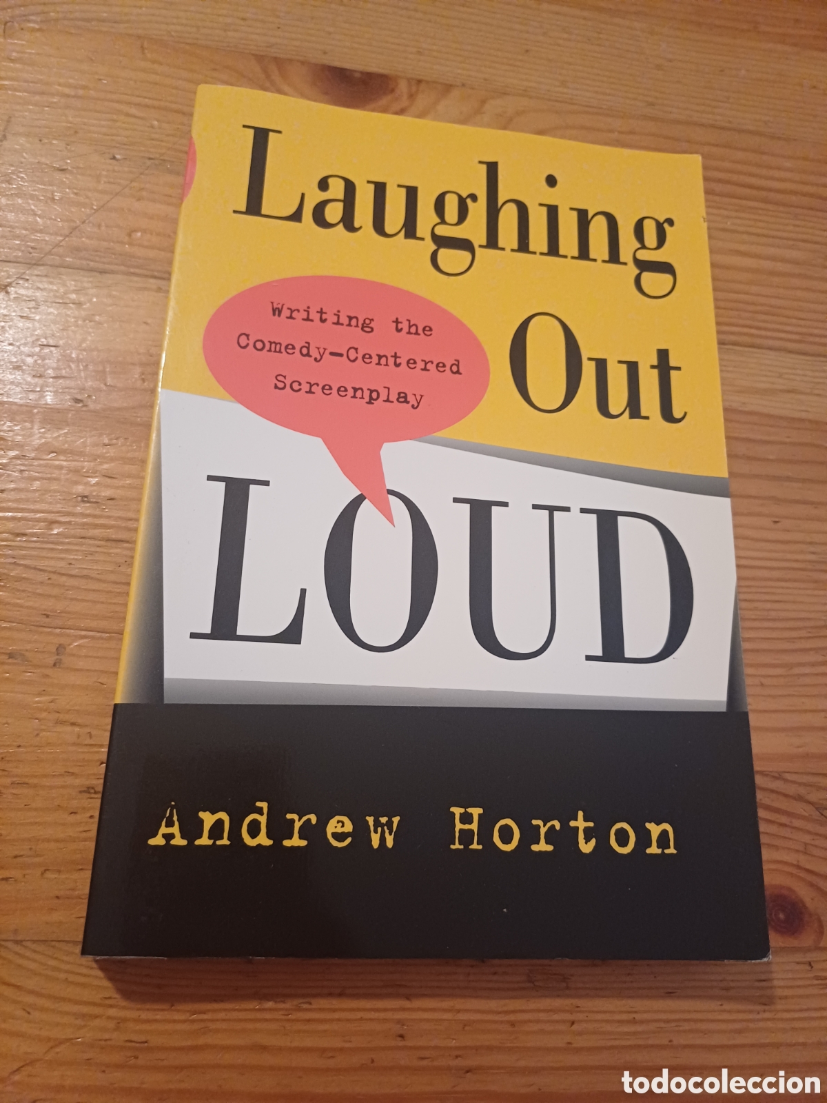 Libros: Laughing Out Loud Andrew Horton Writing the Comedy-Centered Screenplay