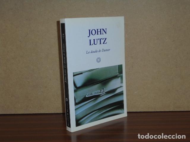 Libros: LA DEUDA DE DANCER - Lutz, John - Foto 2