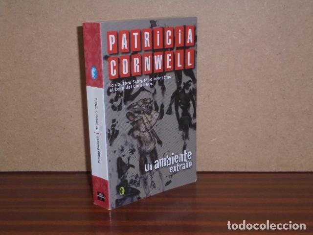 Libros: UN AMBIENTE EXTRA&Ntilde;O - Cornwell, Patricia - Foto 2
