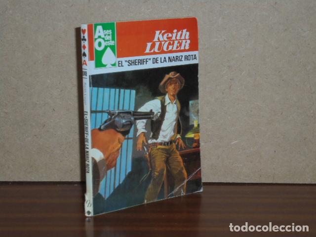 Libros: EL SHERIFF DE LA NARIZ ROTA - Luger, Keith