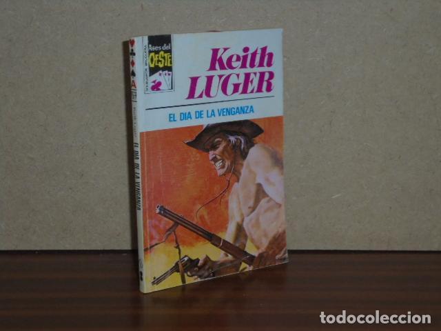 Libros: EL D&Iacute;A DE LA VENGANZA - Luger, Keith - Foto 1