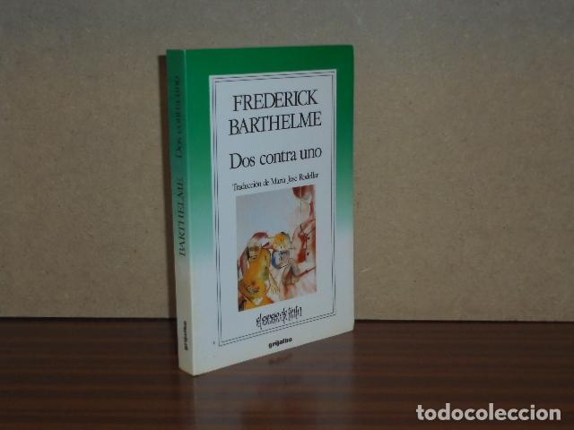 Libros: DOS CONTRA UNO - Barthelme, Frederick - Foto 2