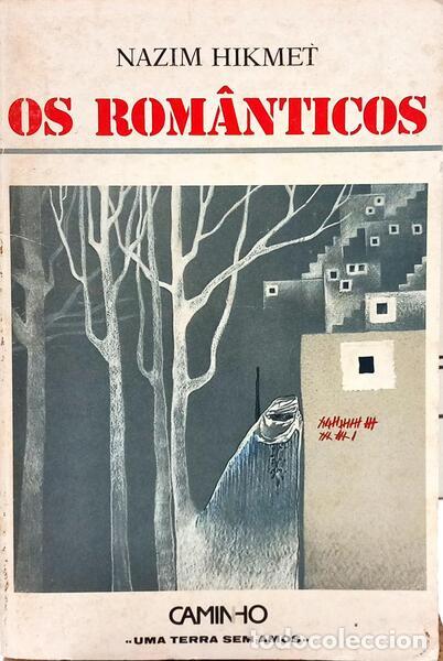 B&uuml;cher: HIKMET. (Nazim) - OS ROM&Acirc;NTICOS, A VIDA &Eacute; BELA, MEU VELHO... [2.&ordf; EDI&Ccedil;&Atilde;O]