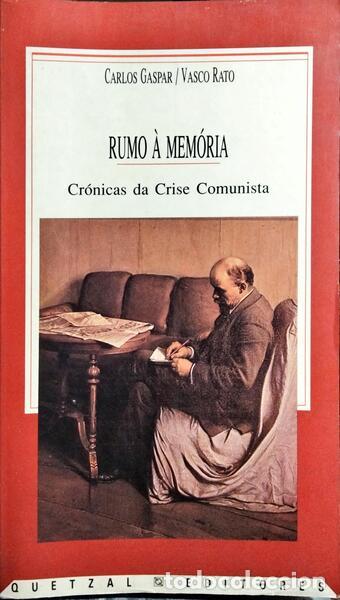 B&uuml;cher: GASPAR. (Carlos) e Vasco Rato. - RUMO &Agrave; MEM&Oacute;RIA: CR&Oacute;NICAS DA CRISE COMUNISTA.