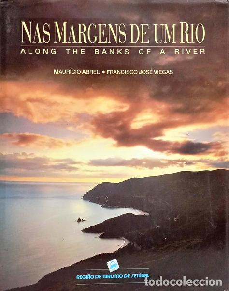 B&uuml;cher: ABREU. (Maur&iacute;cio) e Francisco Jos&eacute; Viegas. - NAS MARGENS DE UM RIO: ALONG THE BANKS OF A RIVER.