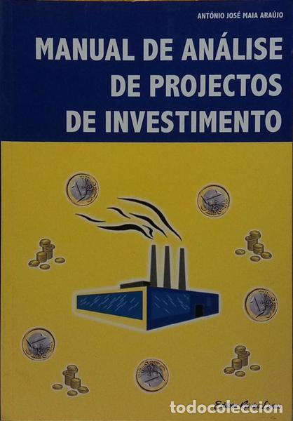books: MAIA ARA&Uacute;JO. (Ant&oacute;nio Jos&eacute;) - MANUAL AN&Aacute;LISE DE PROJECTOS DE INVESTIMENTO.