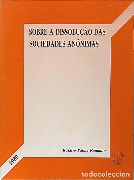 books: PALMA RAMALHO. (Ros&aacute;rio) - SOBRE A DISSOLU&Ccedil;&Atilde;O DAS SOCIEDADES AN&Oacute;NIMAS.