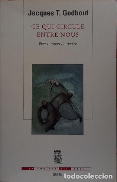 books: GODBOUT. (Jacques T.) - CE QUI CIRCULE ENTRE NOUS.