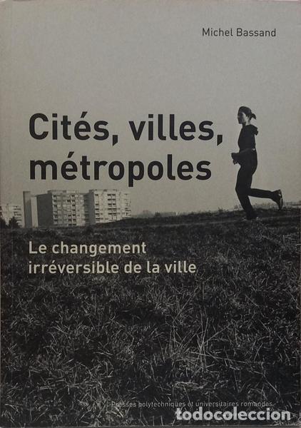 books: BASSAND. (Michel) - CIT&Eacute;S, VILLES, M&Eacute;TROPOLES.