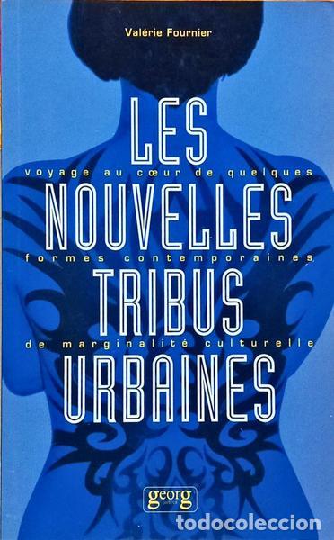 books: FOURNIER. (Val&eacute;rie) - LES NOUVELLES TRIBUS URBAINES.