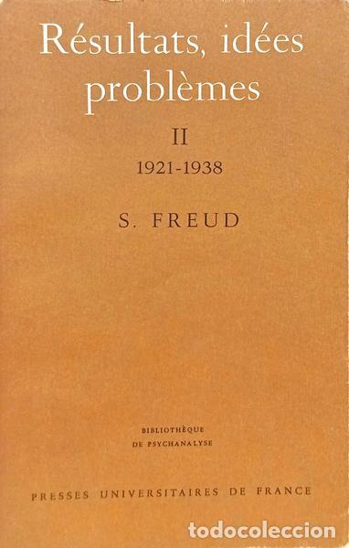 Libri di seconda mano: FREUD. (Sigmund) - R&Eacute;SULTATS, ID&Eacute;ES, PROBL&Egrave;MES. TOME II: 1921-1938.