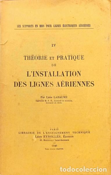 Libros: LABAUME. (L&eacute;on) - TH&Eacute;ORIE ET PRATIQUE DE L'INSTALLATION DES LIGNES A&Eacute;RIENNES.