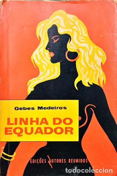 Libros: MEDEIROS. (Gebes) - LINHA DO EQUADOR.