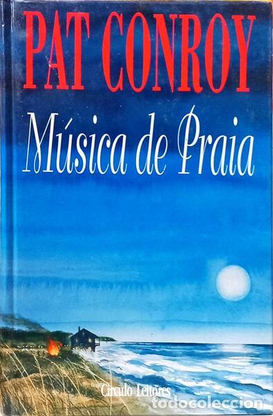 Libros: CONROY. (Pat) - M&Uacute;SICA DE PRAIA.