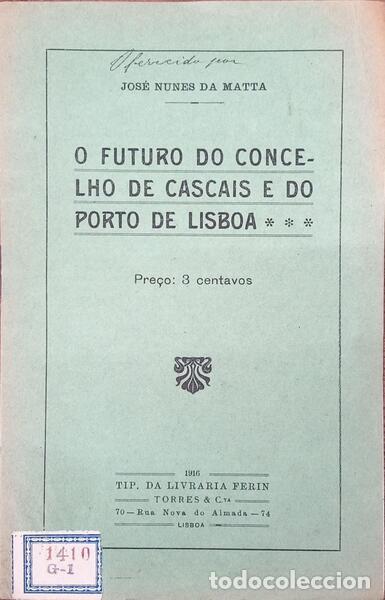 B&uuml;cher: NUNES DA MATA. (Jos&eacute;) - O FUTURO DO CONCELHO DE CASCAIS E DO PORTO DE LISBOA.