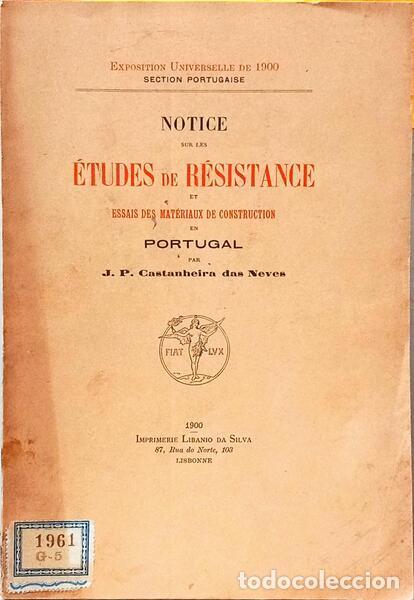 B&uuml;cher: CASTANHEIRA DAS NEVES. (J. P.) - NOTICE SUR LES &Eacute;TUDES DE &Eacute;SISTANCE ET ESSAIS DES MAT&Eacute;RIAUX DE CONST