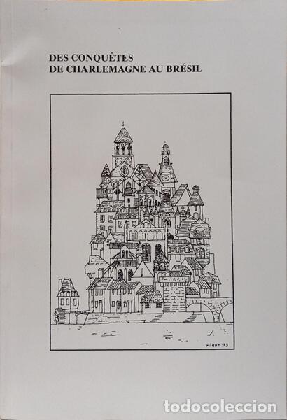 B&uuml;cher: BIANCIOTTO. (Gabriel) et al. - DES CONQU&Ecirc;TES DE CHARLEMAGNE AU BR&Eacute;SIL.