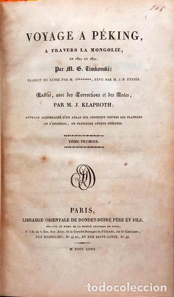 B&uuml;cher: TIMKOVSKI. (Yegor Fedorovich) - VOAYGE A P&Eacute;KING, A TRAVERS LA MONGOLIE, EN 1820ET 1821. [TOMO I]