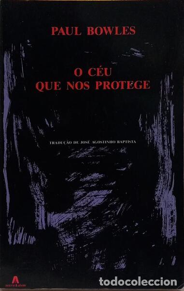 Libros: BOWLES. (Paul) - O C&Eacute;U QUE NOS PROTEGE.