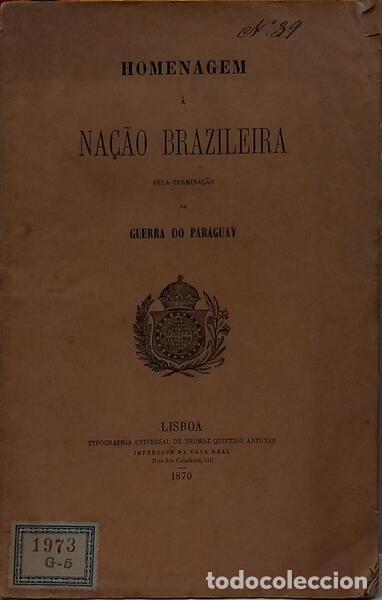 Libros: HOMENAGEM &Aacute; NA&Ccedil;&Atilde;O BRAZILEIRA PELA TERMINA&Ccedil;&Atilde;O DA GUERRA DO PARAGUAY.