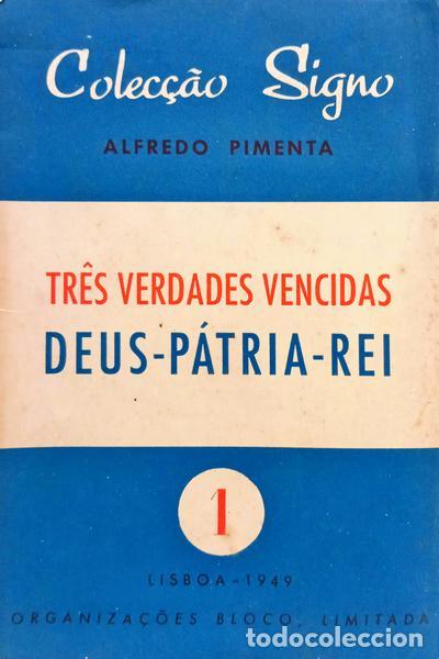 Libros: PIMENTA. (Alfredo) - TR&Ecirc;S VERDADES VENCIDAS: DEUS, P&Aacute;TRIA, REI.