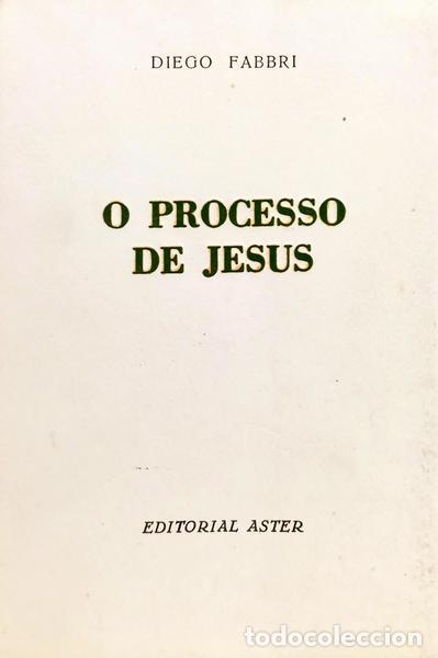 Libros: FABBRI. (Diego) - O PROCESSO DE JESUS.