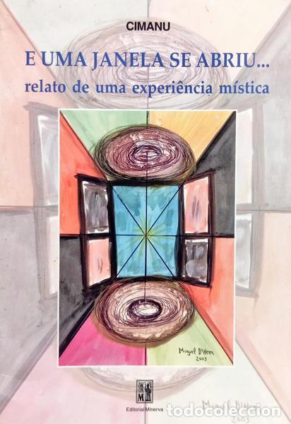 Libros: CIMANU. - E UMA JANELA SE ABRIU... RELATO DE UMA EXPERI&Ecirc;NCIA M&Iacute;STICA.